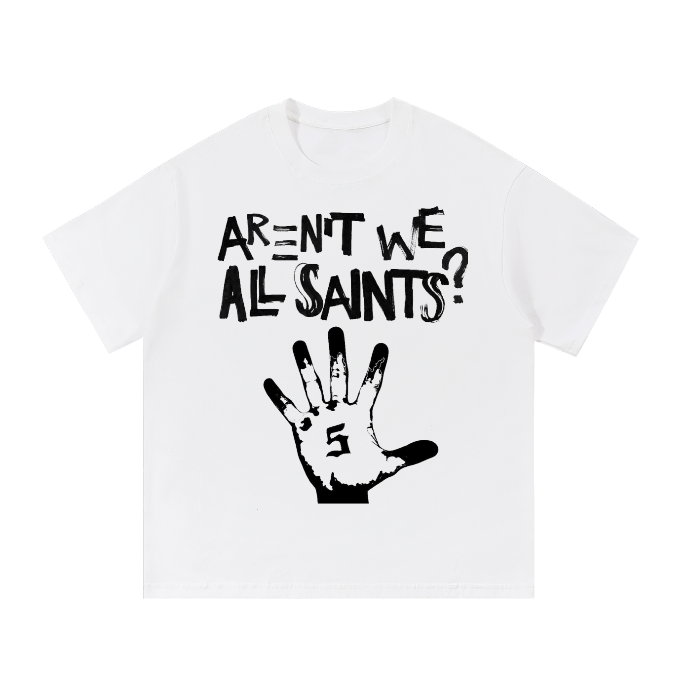 AREN'T WE ALL SAINTS