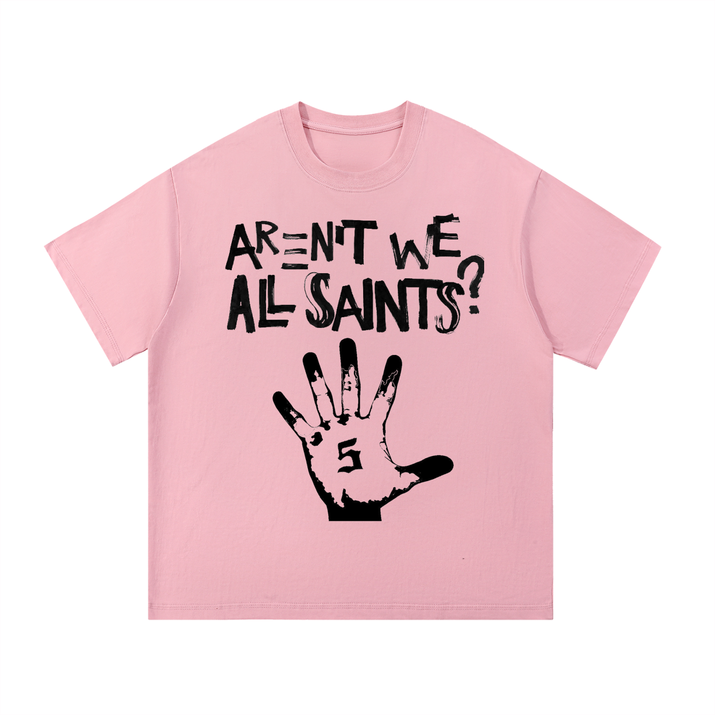 AREN'T WE ALL SAINTS